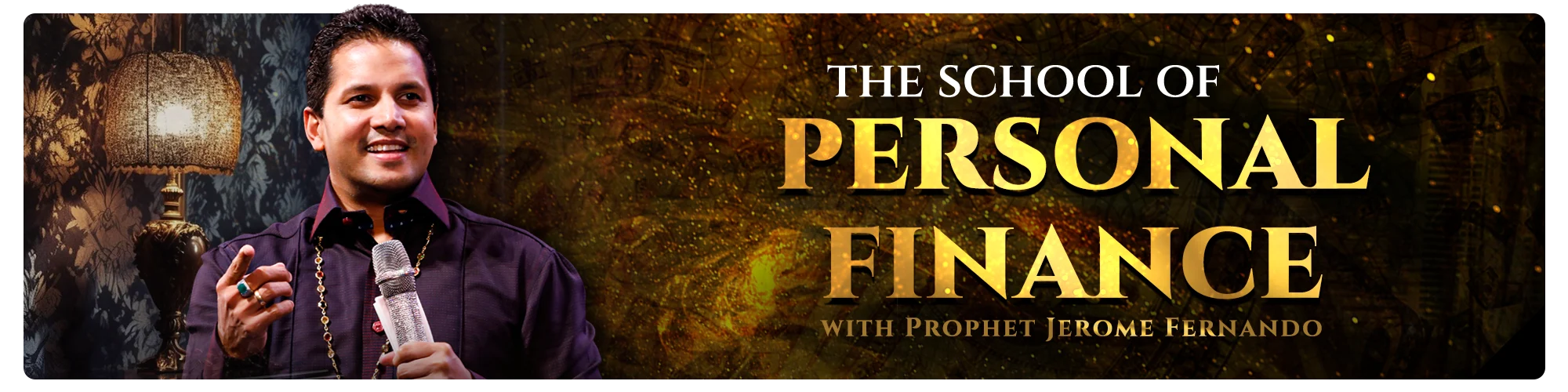 The School of Personal Finance with Prophet Jerome Fernando